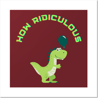 How Ridiculous T-Rex Posters and Art